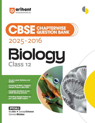 Arihant CBSE Chapterwise Question Bank 2025�2016 for Class 12 Biology | Latest Syllabus | Includes Solved Papers, Sample Papers, and CBSE Marking Scheme(Paperback, Yogita Bisht, Rahul)