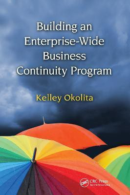 Building an Enterprise-Wide Business Continuity Program(English, Paperback, Okolita Kelley)