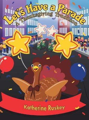 Let's Have a Parade(English, Hardcover, Ruskey Katherine)