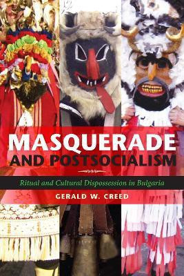 Masquerade and Postsocialism(English, Paperback, Creed Gerald W.)