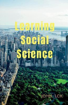 Learning Social Science(English, Paperback, Lok John)