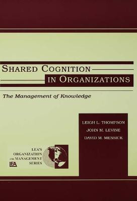 Shared Cognition in Organizations(English, Paperback, unknown)