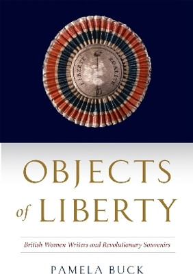 Objects of Liberty(English, Hardcover, Buck Pamela)