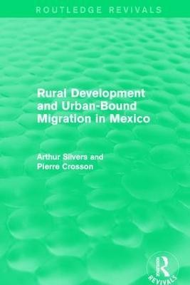 Rural Development and Urban-Bound Migration in Mexico(English, Paperback, Silvers Arthur)