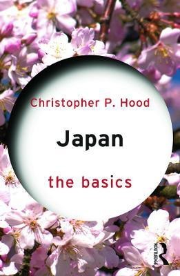 Japan: The Basics(English, Paperback, Hood Christopher P.)