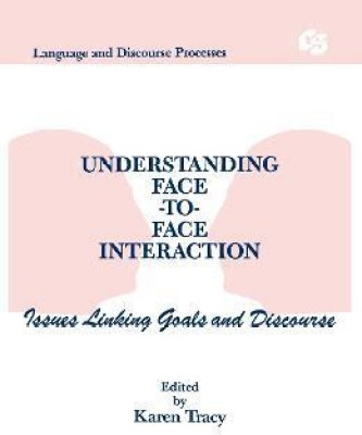 Understanding Face-to-face Interaction(English, Hardcover, unknown)