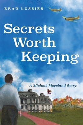 Secrets Worth Keeping(English, Paperback, Lussier Brad)