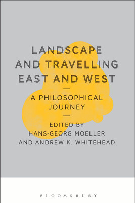 Landscape and Travelling East and West: A Philosophical Journey(English, Hardcover, unknown)