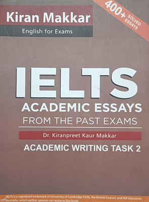 Makkar IELTS Academic Essays From The Past Exams Academic Writing Task-2 By Dr Kiranpreet Kaur Makkar 2023(Paperback, Dr Kiranpreet Kaur Makkar)