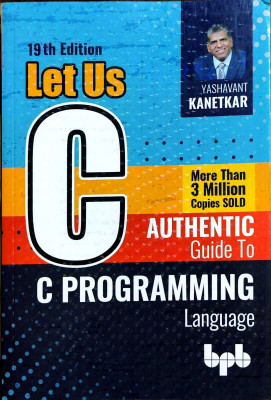 Let Us C Authentic Guide to C Programming  - Let Us C by Yashwant Kanetkar(Paperback, Yashwant Kanetkar)