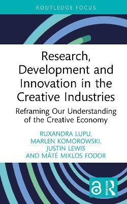 Research, Development and Innovation in the Creative Industries(English, Hardcover, Lupu Ruxandra)