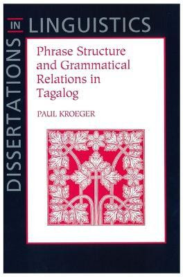 Phrase Structure and Grammatical Relations in Tagalog(English, Paperback, Kroeger Paul)