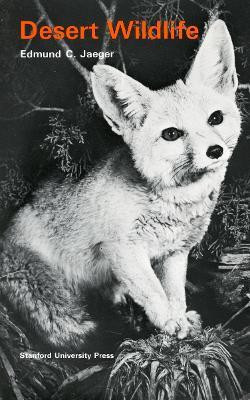 Desert Wildlife(English, Paperback, Jaeger Edmund C.)