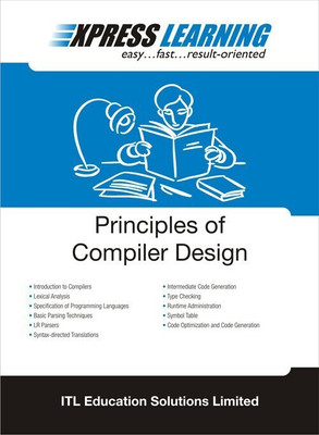 Express Learning - Principles of Compiler Design 1 Edition(English, Paperback, ITL Education Solutions Limited)
