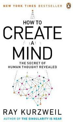 How to Create a Mind(English, Paperback, Kurzweil Ray)