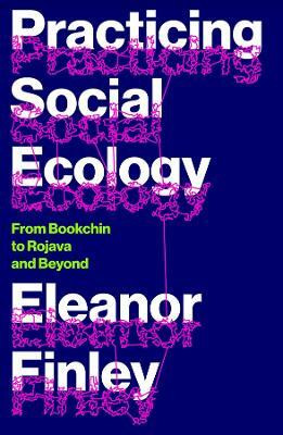 Practicing Social Ecology(English, Paperback, Finley Eleanor)