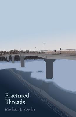 Fractured Threads(English, Paperback, Vowles Michael J)