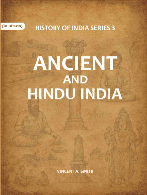 Ancient and Hindu India Series 3rd [Hardcover](Hardcover, Vincent A. Smith)