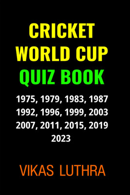 CRICKET WORLD CUP QUIZ BOOK(Paperback, VIKAS LUTHRA)