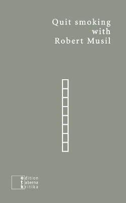 Quit smoking with Robert Musil(German, Paperback, unknown)