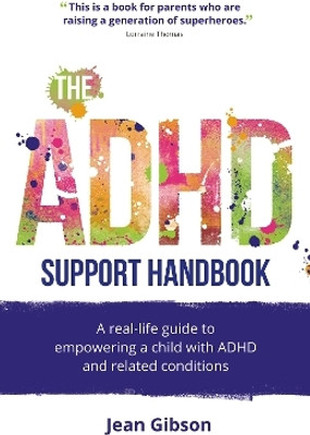 The ADHD Support Handbook(English, Paperback, Gibson Jean)