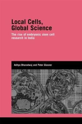 Local Cells, Global Science(English, Hardcover, Bharadwaj Aditya)