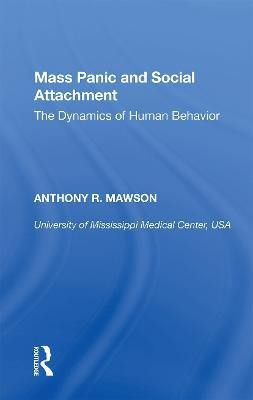 Mass Panic and Social Attachment(English, Paperback, Mawson Anthony R.)