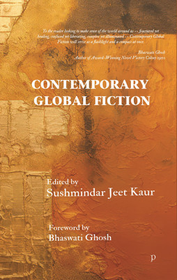 CONTEMPORARY GLOBAL FICTION(Hardcover, Sushmindar Jeet Kaur)
