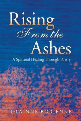 Rising From the Ashes(English, Paperback, Borienne Jolainne)