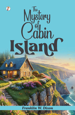 THE MYSTERY OF CABIN ISLAND(Paperback, Franklin W. Dixon)