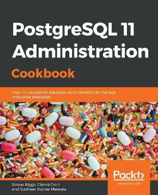PostgreSQL 11 Administration Cookbook(English, Paperback, Riggs Simon)