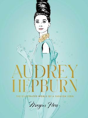 Audrey Hepburn(English, Hardcover, Hess Megan)