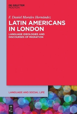 Latin Americans in London(English, Electronic book text, Morales Hernandez F. Daniel)