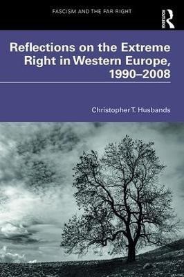 Reflections on the Extreme Right in Western Europe, 1990-2008(English, Paperback, Husbands Christopher)