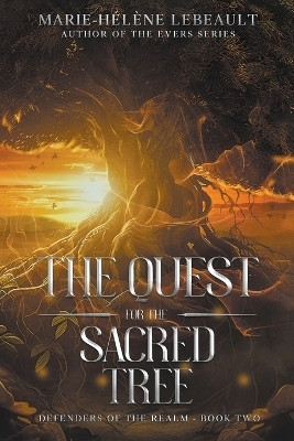 The Quest for the Sacred Tree(English, Paperback, Lebeault Marie-Helene)