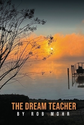 The Dream Teacher(English, Paperback, Mohr Rob)