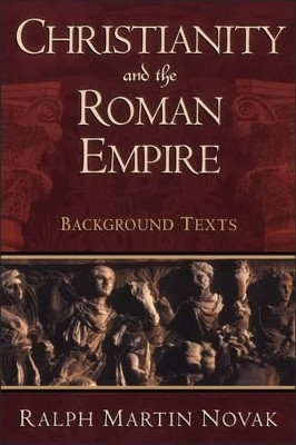 Christianity and the Roman Empire(English, Paperback, Novak Ralph Martin)