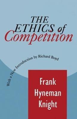 The Ethics of Competition(English, Paperback, Knight Frank)