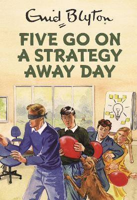 Five Go On A Strategy Away Day(English, Hardcover, Vincent Bruno)
