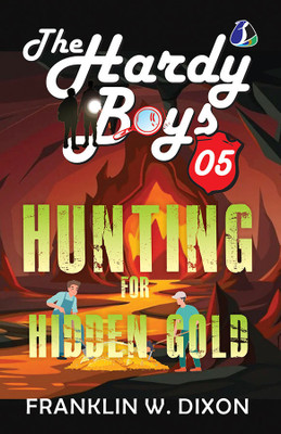 Hunting For Hidden Gold: 5 (Hardy Boys)(Paperback, Franklin W. Dixon)