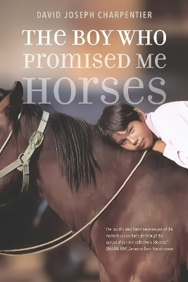 The Boy Who Promised Me Horses(English, Paperback, Charpentier David Joseph)