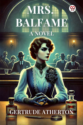Mrs. BalfameA Novel (Edition1)(English, Paperback, Atherton Gertrude Franklin Horn)