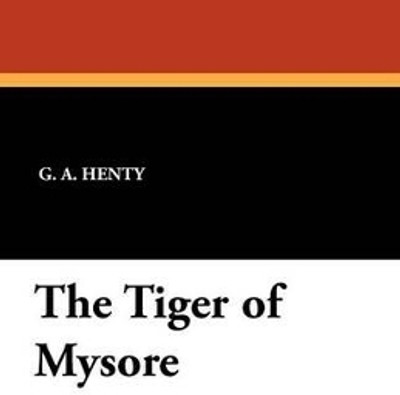 The Tiger of Mysore(English, Paperback, Henty G A)