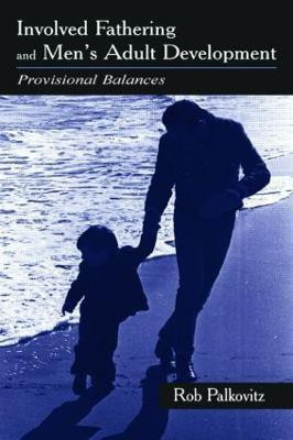 Involved Fathering and Men's Adult Development(English, Paperback, Palkovitz Rob)