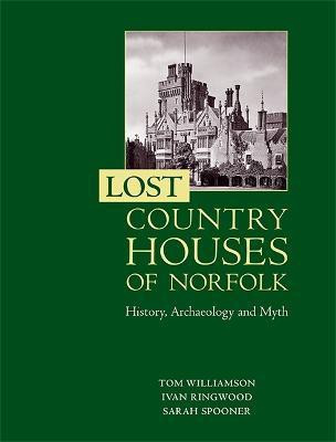 Lost Country Houses of Norfolk(English, Paperback, Williamson Tom Professor)