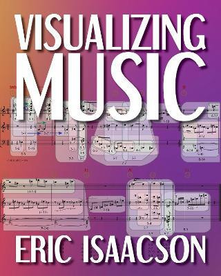 Visualizing Music(English, Hardcover, Isaacson Eric)