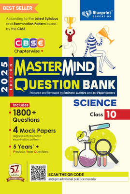 Science class 10 CBSE question bank by Mastermind Question Bank 2024-25 - Blueprint Education's Most Recommended and Bestselling Question Bank for 2025 Board Exams(Paperback, Blueprint Editorial Board) Science class 10 CBSE question bank by Mastermind Question Bank 2024-25 - Blueprint Education's Most Recommended and Bestselling Question Bank for 2025 Board Exams(Paperback, Blueprint Editorial Board)