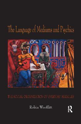 The Language of Mediums and Psychics(English, Paperback, Wooffitt Robin)