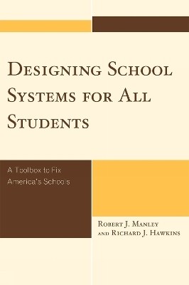 Designing School Systems for All Students(English, Hardcover, Manley Robert J.)