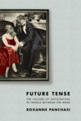 Future Tense(English, Hardcover, Panchasi Roxanne)